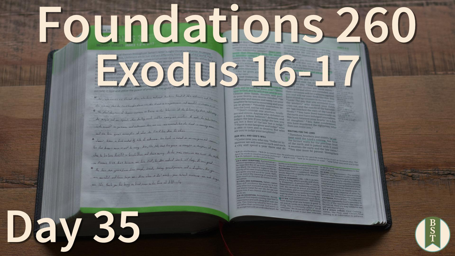 F260 Day 35: Exodus 16-17