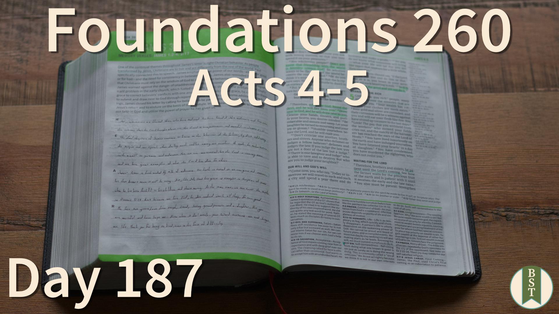 F260 Day 187: Acts 4-5