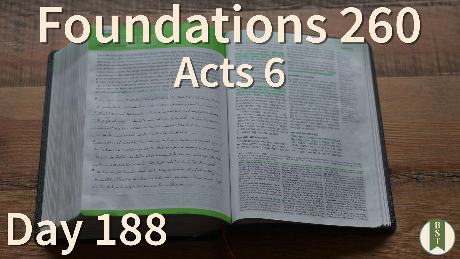 F260 Day 188: Acts 6