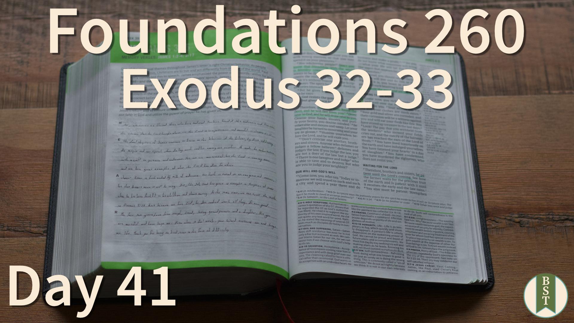 F260 Day 41: Exodus 32-33