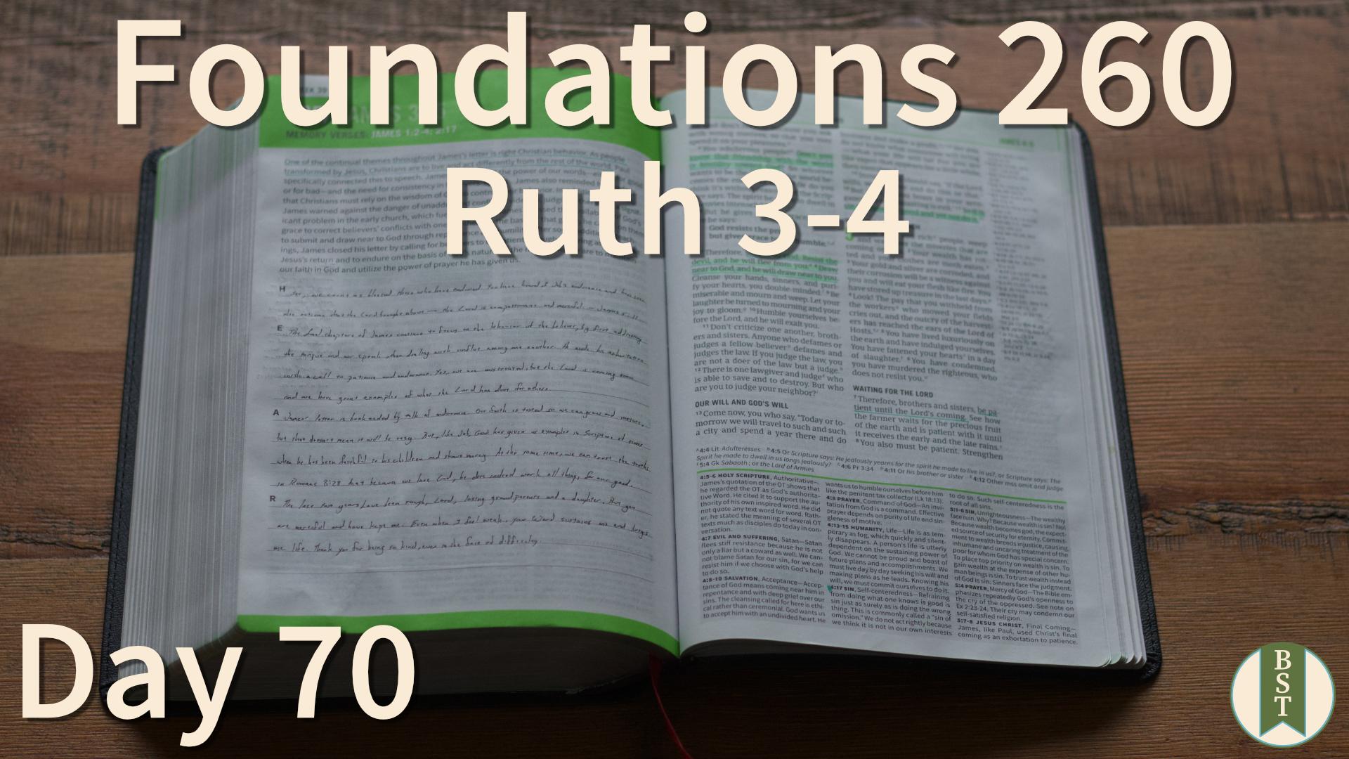 F260 Day 70: Ruth 3-4