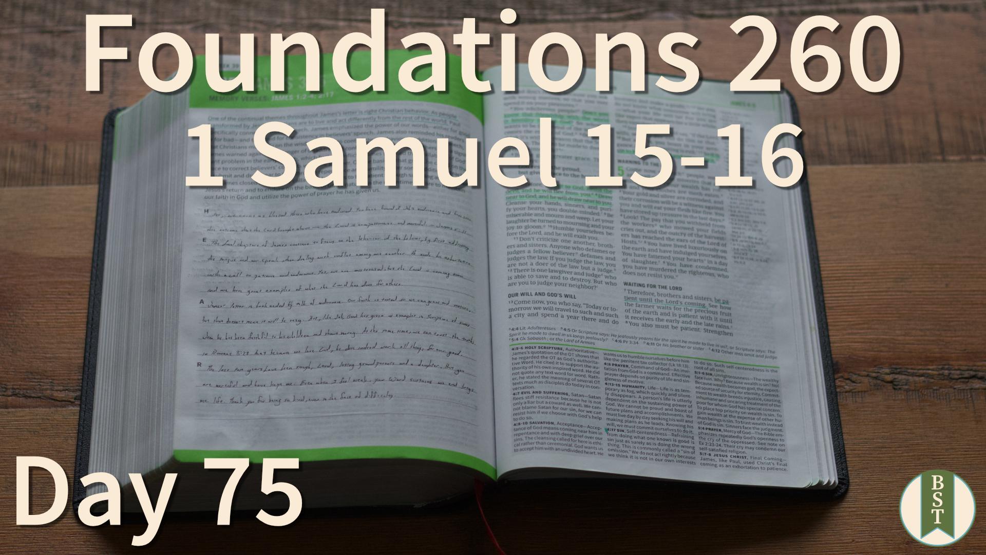 F260 Day 75: 1 Samuel 15-16
