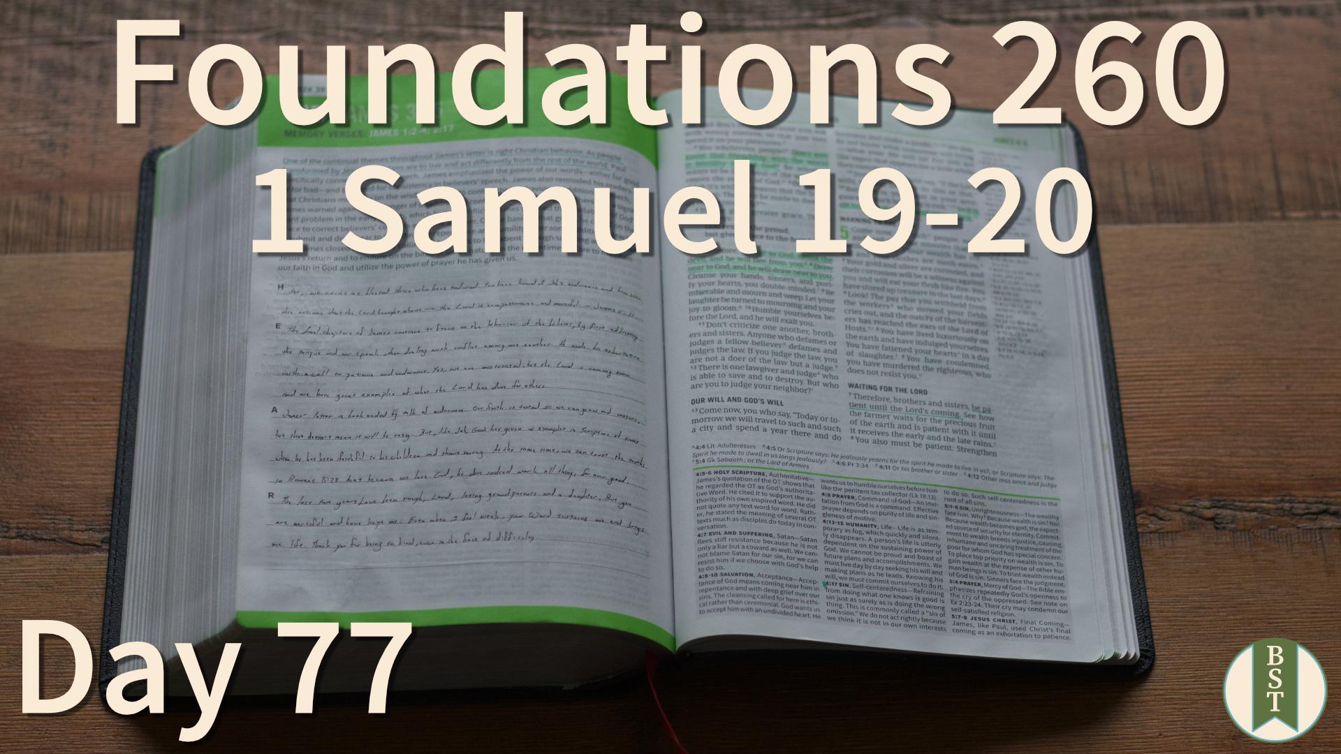 F260 Day 77: 1 Samuel 19-20