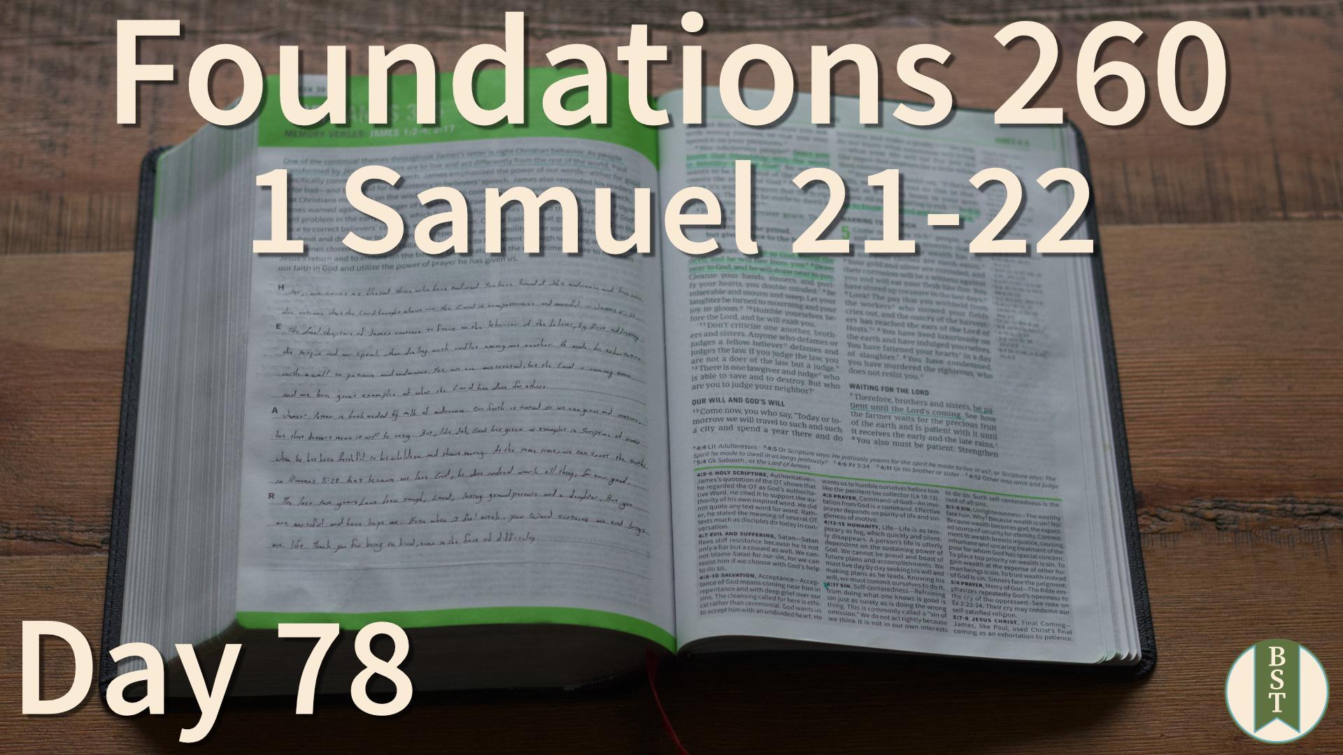 F260 Day 78: 1 Samuel 21-22