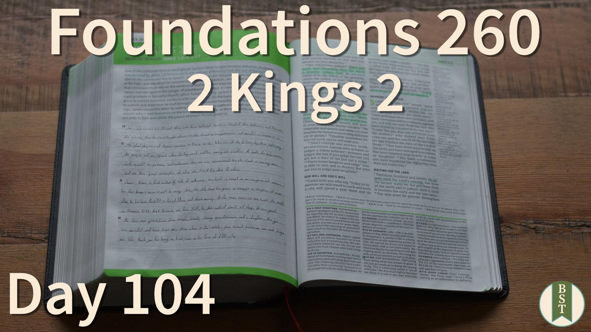 F260 Day 104: 2 Kings 2