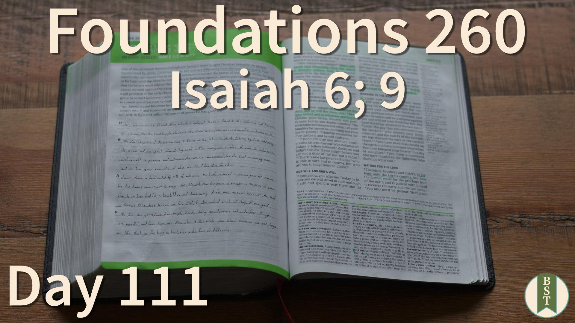 F260 Day 111: Isaiah 6; 9