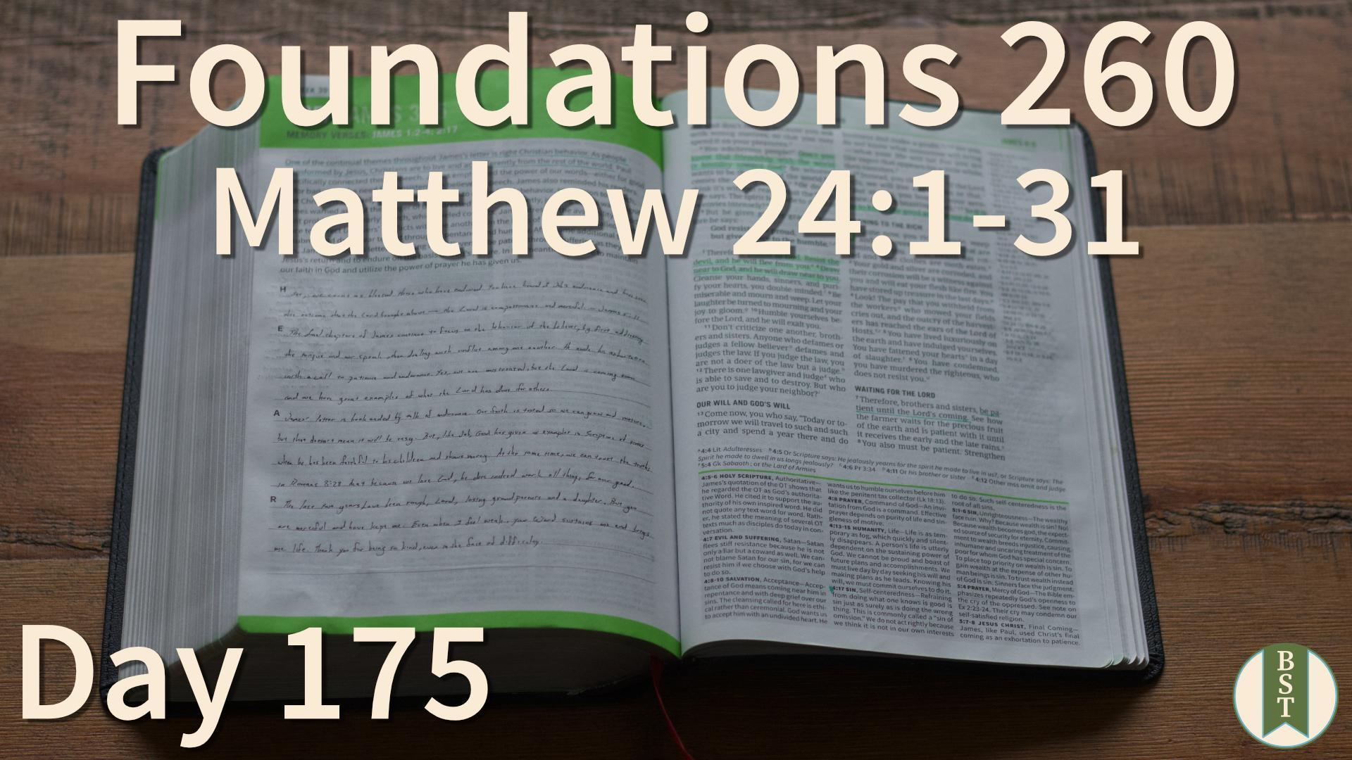 F260 Day 175: Matthew 24:1-31