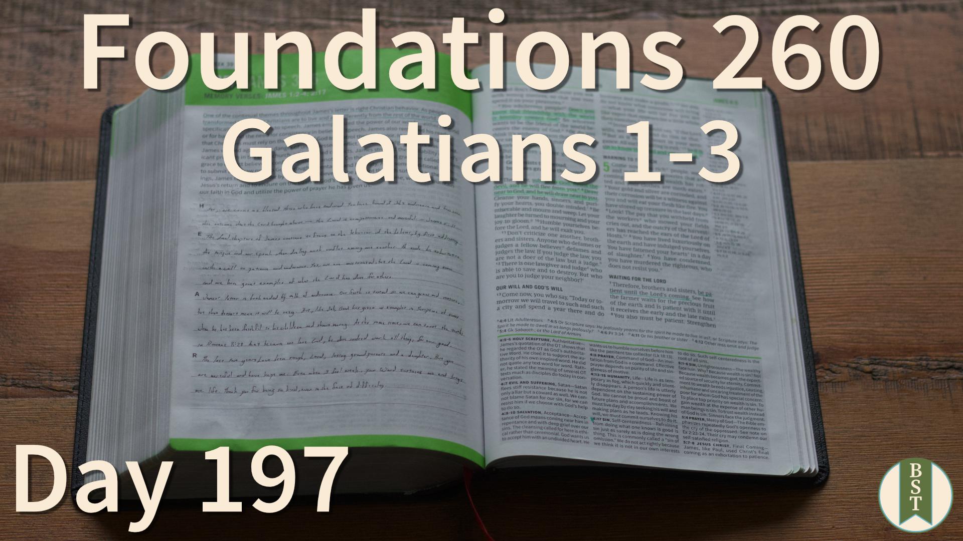 F260 Day 197: Galatians 1-3