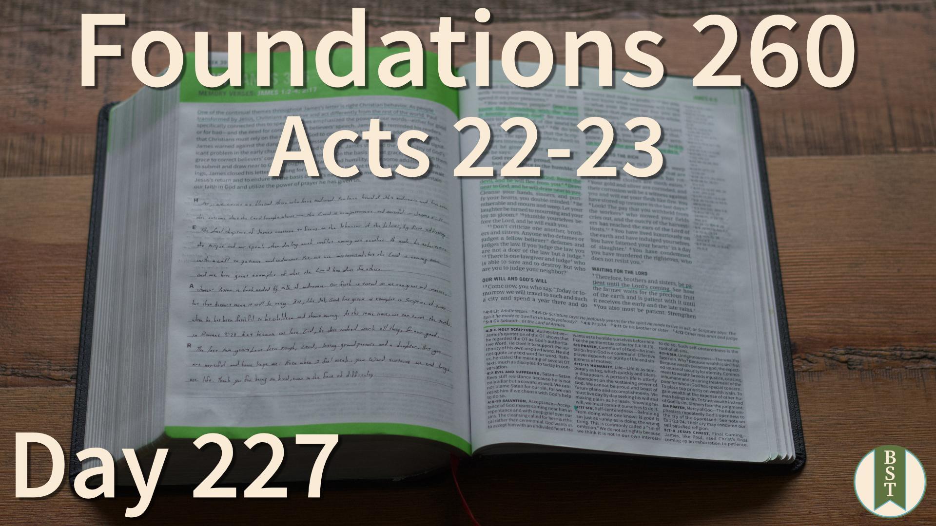 F260 Day 227: Acts 22-23